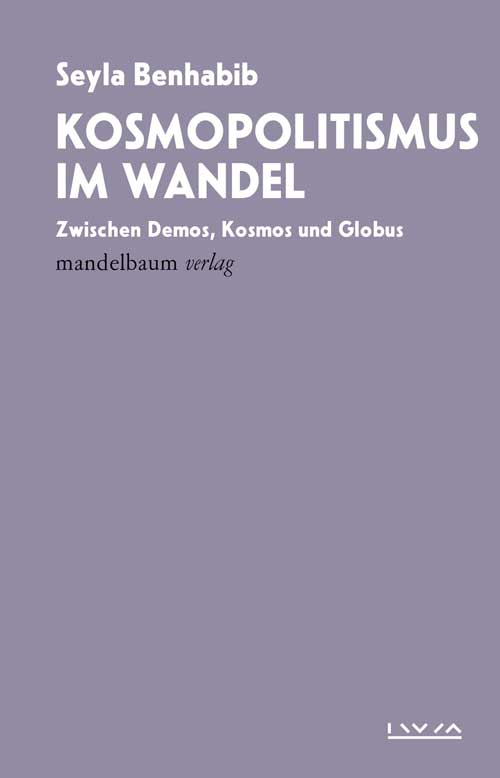 Seyla Benhabib: Kosmopolitismus im Wandel